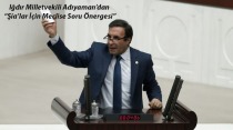 Iğdır Milletvekili Adıyaman’dan “Şia’lar İçin Meclise Soru Önergesi”