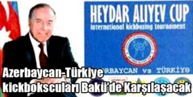 Azerbaycan-Türkiye kickboksçuları Bakü'de Karşılaşacak